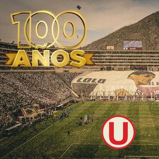 Universitario: 100 años de Gloria