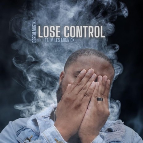 Lose Control ft. Miles Minnick | Boomplay Music