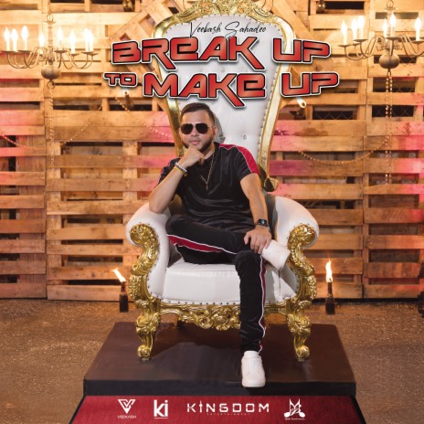 Break Up to Make Up | Boomplay Music