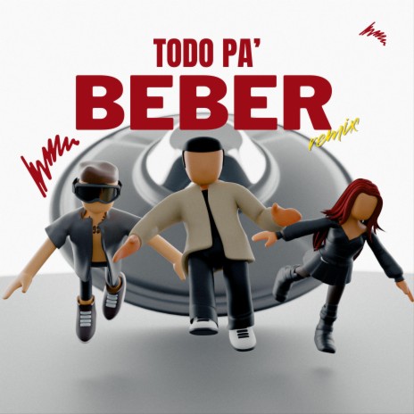 TODO PA BEBER (Remix) ft. LIAH & Robin La R | Boomplay Music