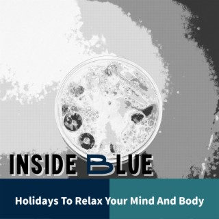 Holidays To Relax Your Mind And Body