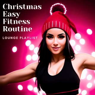 Christmas Easy Fitness Routine: Lo-fi Lounge Playlist for Stretching, Pilates & Cool Down Workout