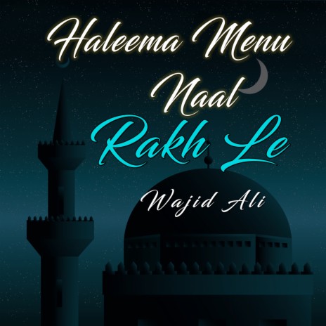 Haleema Menu Naal Rakh Le | Boomplay Music