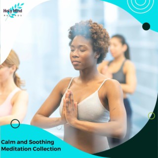 Calm and Soothing Meditation Collection