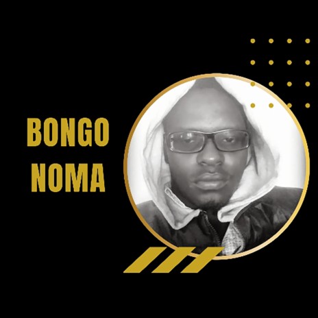 Bongo Noma | Boomplay Music