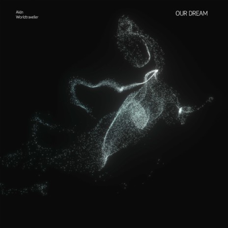 Our Dream ft. Worldtraveller