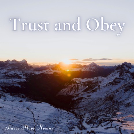 Trust and Obey | Boomplay Music