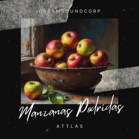 Manzanas Podridas ft. DreamSoundCorp. | Boomplay Music