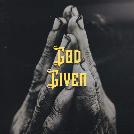 God given | Boomplay Music