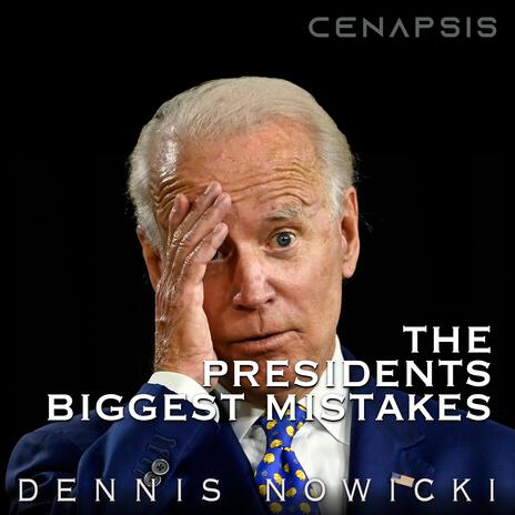 The Presidents Biggest Mistakes | Boomplay Music