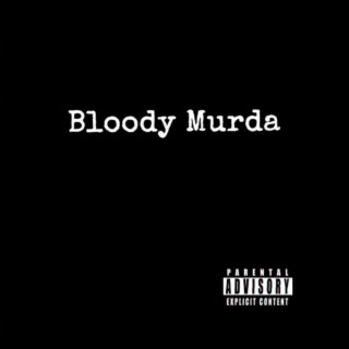 Bloody Murda