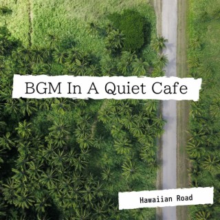 BGM In A Quiet Cafe