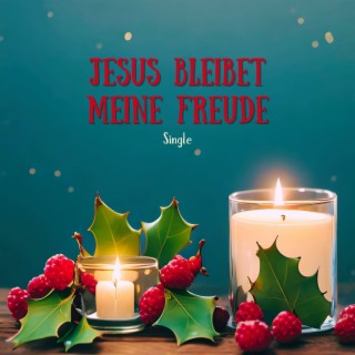 Jesus Bleibet Meine Freude