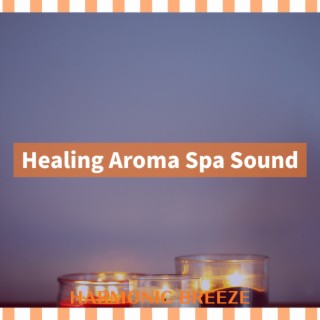 Healing Aroma Spa Sound