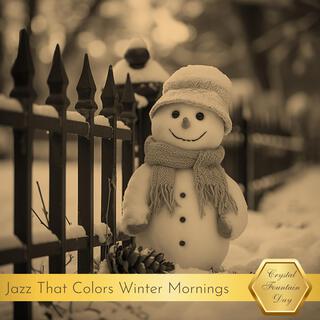 Jazz That Colors Winter Mornings