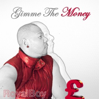 Gimme the Money