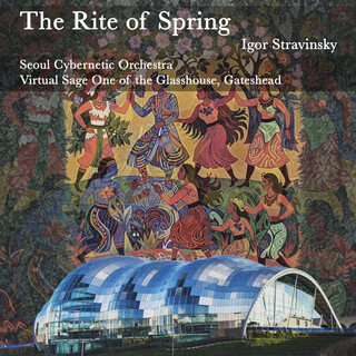 The Rite of Spring (Seoul Cybernetic Orchestra)