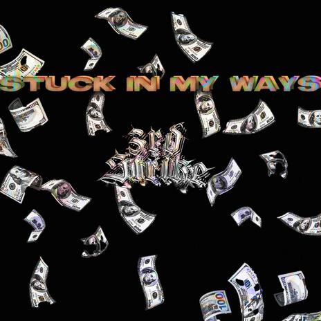 Stuck In My Ways | Boomplay Music