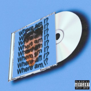 WHERE AM I??? (Deluxe)