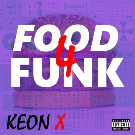 Food 4 Funk ft. Keon X | Boomplay Music