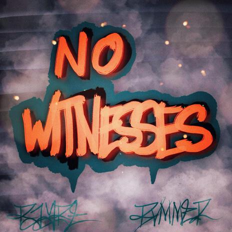 No Witnesses ft. Bvmmer | Boomplay Music