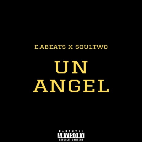 Un Angel ft. Soultwo | Boomplay Music