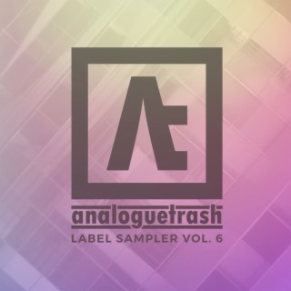 AnalogueTrash: Label Sampler, Vol. 6