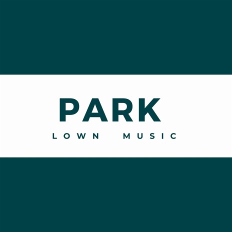 Park | Boomplay Music