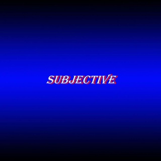 Subjective