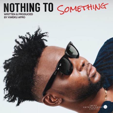 Nothing to Something | Boomplay Music