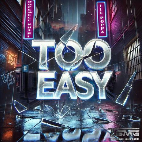 Too Easy ft. Lil Poppa | Boomplay Music