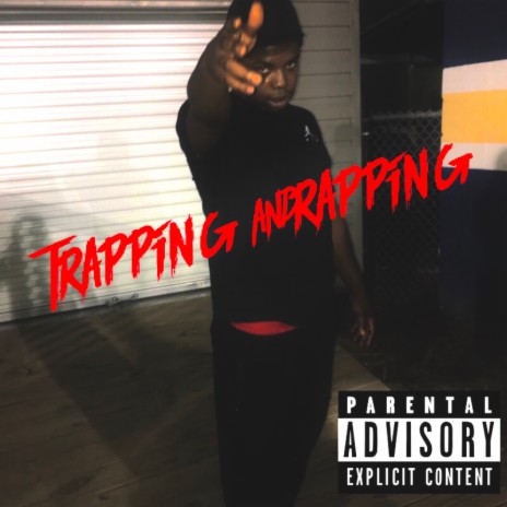 Trapping And Rapping | Boomplay Music