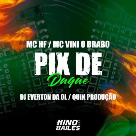 Pix de Duque ft. Quik Produção, Mc Hf & Mc Vini o Brabo | Boomplay Music