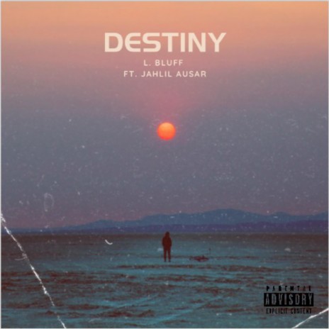 Destiny ft. Jahlil Ausar | Boomplay Music