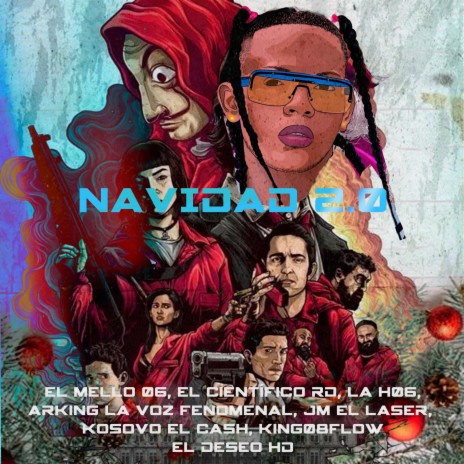 Navidad 2.0 ft. Kosovo El Cash, Arking La Voz Fenomenal, El Cientifico RD, King08Flow & El Deseo HD | Boomplay Music