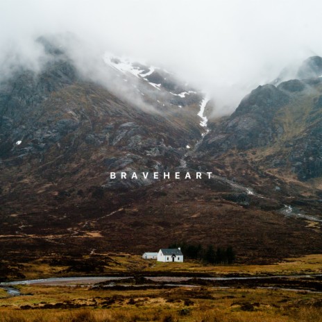 Braveheart | Boomplay Music