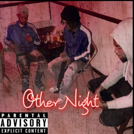 Other Night ft. 46 Teezy & OkayKaydoe | Boomplay Music