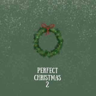 PERFECT CHRISTMAS 2