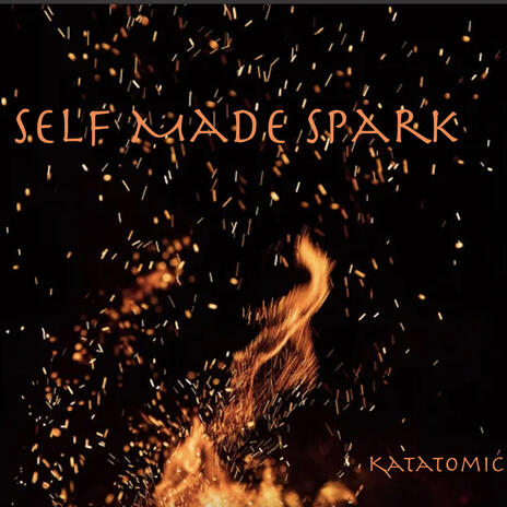 Self Made Spark | Boomplay Music