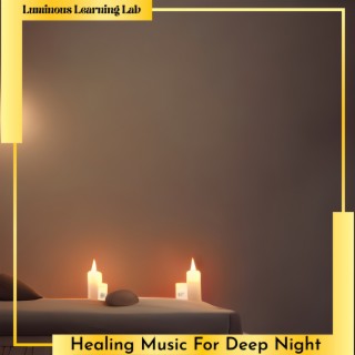 Healing Music For Deep Night