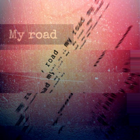 My Road | Boomplay Music