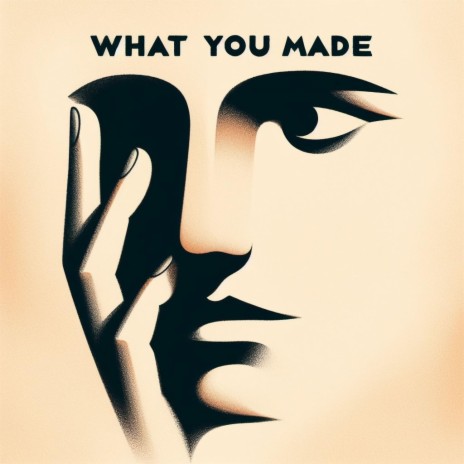 What You Made ft. Nic Feen | Boomplay Music