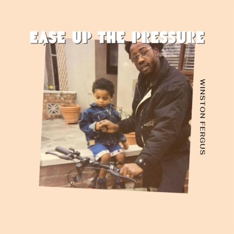 Ease Up The Pressure | Boomplay Music