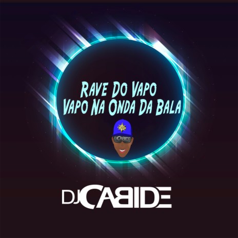 Rave do Vapo Vapo na Onda da Bala | Boomplay Music