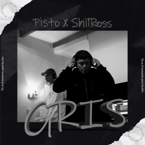 GRIS ft. Shilross | Boomplay Music