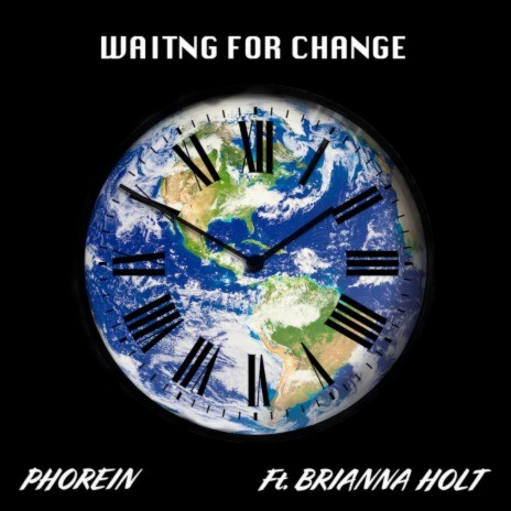 Waiting For Change ft. Brianna Holt | Boomplay Music