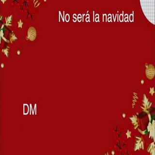 No será la navidad