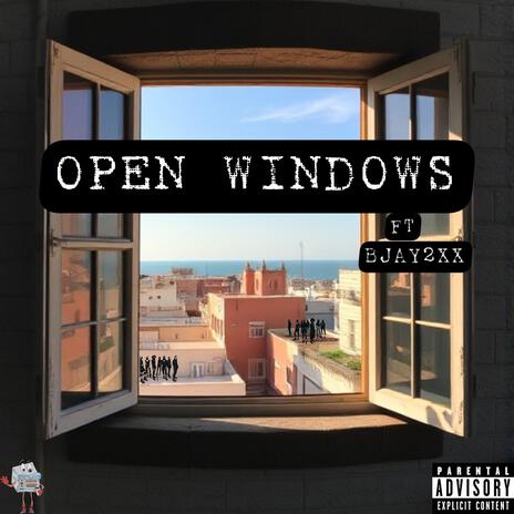 Open Windows ft. BJAY2XX | Boomplay Music