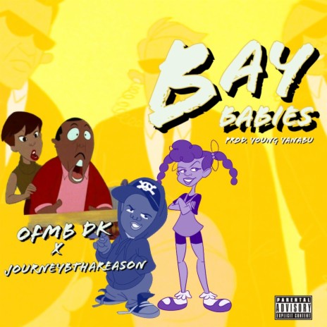 Bay Babies ft. JourneyBThaReason | Boomplay Music