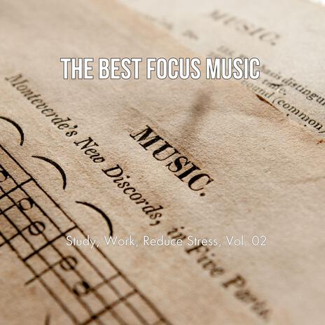 The Best Focus Music (Study, Work, Reduce Stress), Vol. 02 | Boomplay Music